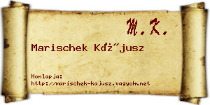 Marischek Kájusz névjegykártya